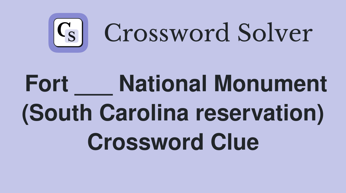 fort-national-monument-south-carolina-reservation-crossword
